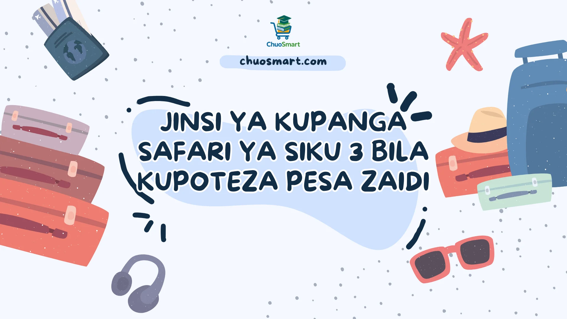 Jinsi ya Kupanga Safari ya Siku 3 Bila Kupoteza Pesa Zaidi
