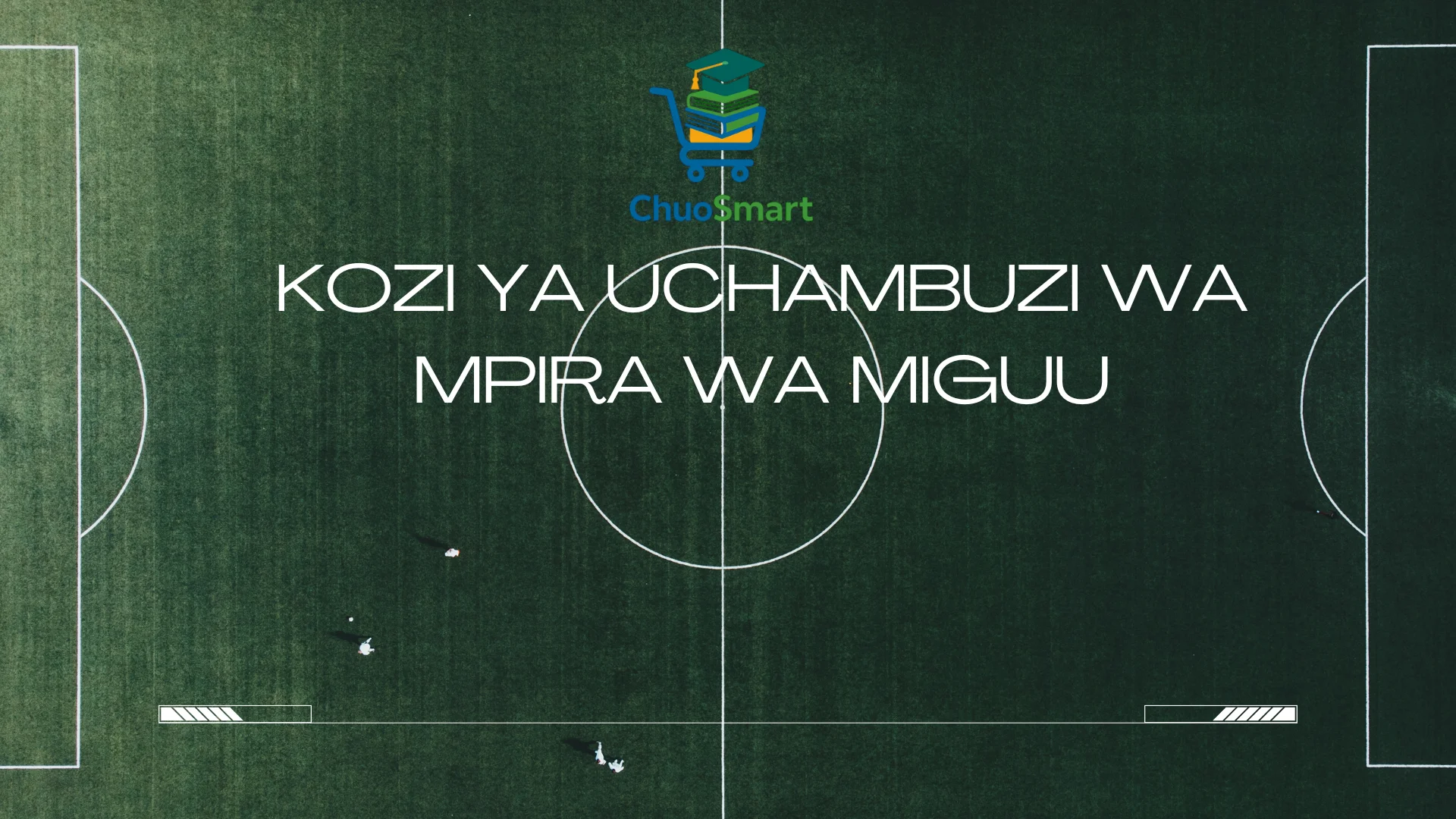 Kozi Kamili ya Uchambuzi wa Mpira wa Miguu