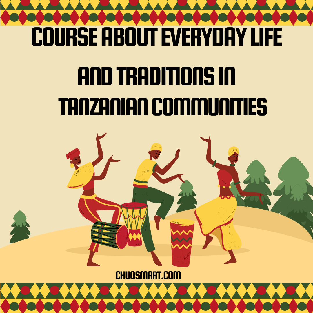 Everyday Life and Traditions in Tanzanian Communities