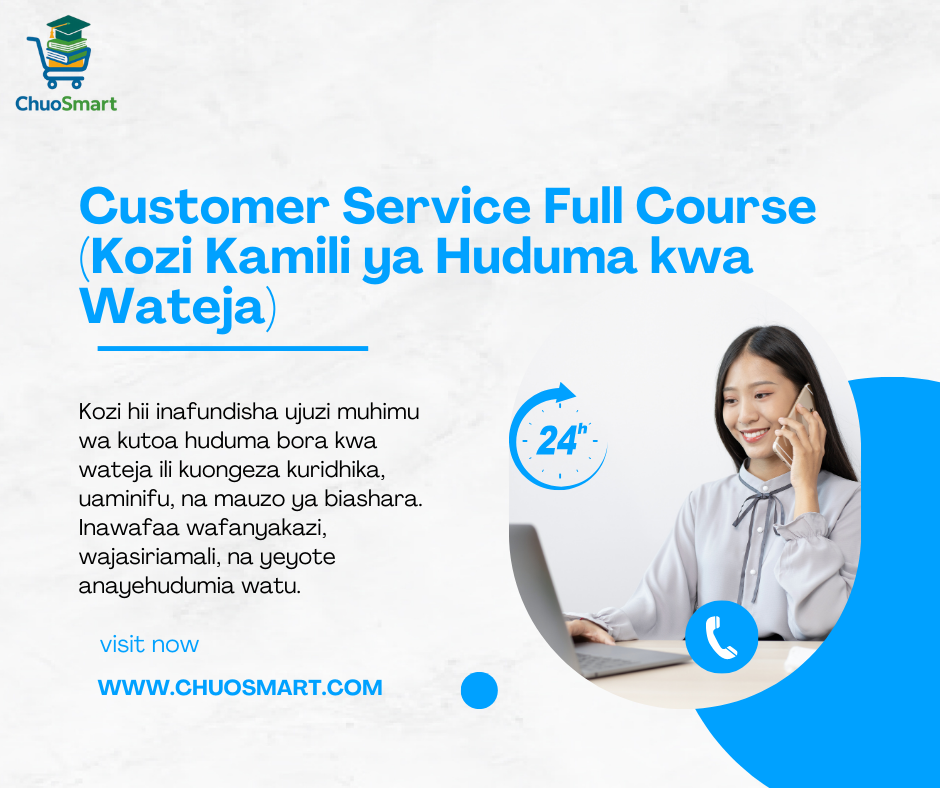 Customer Service Full Course (Kozi Kamili ya Huduma kwa Wateja)