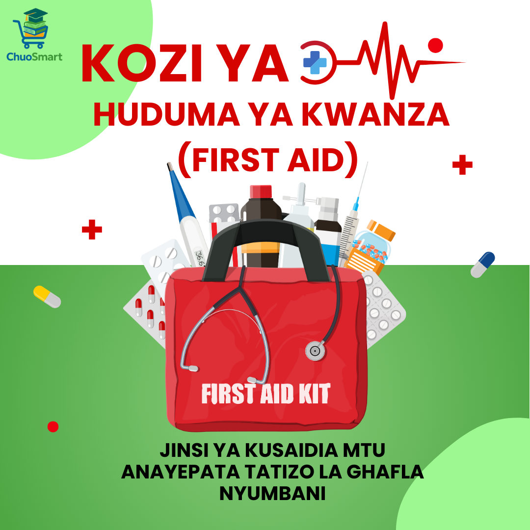 KOZI YA HUDUMA YA KWANZA (FIRST AID) NYUMBANI